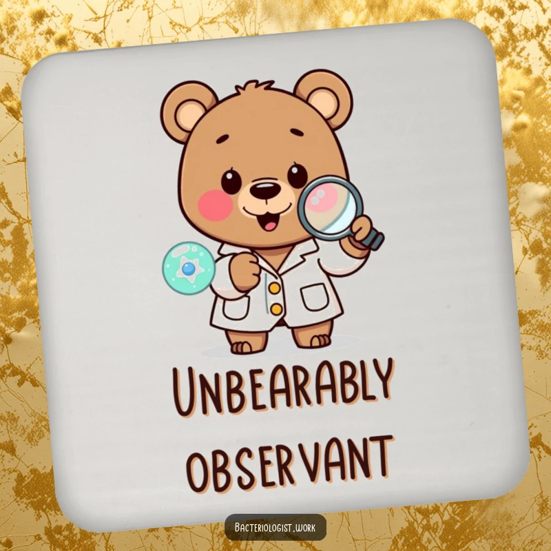 Funny scientist bear in a lab coat, happily examining a tiny cell with a magnifying glass, a protective and amusing coaster.