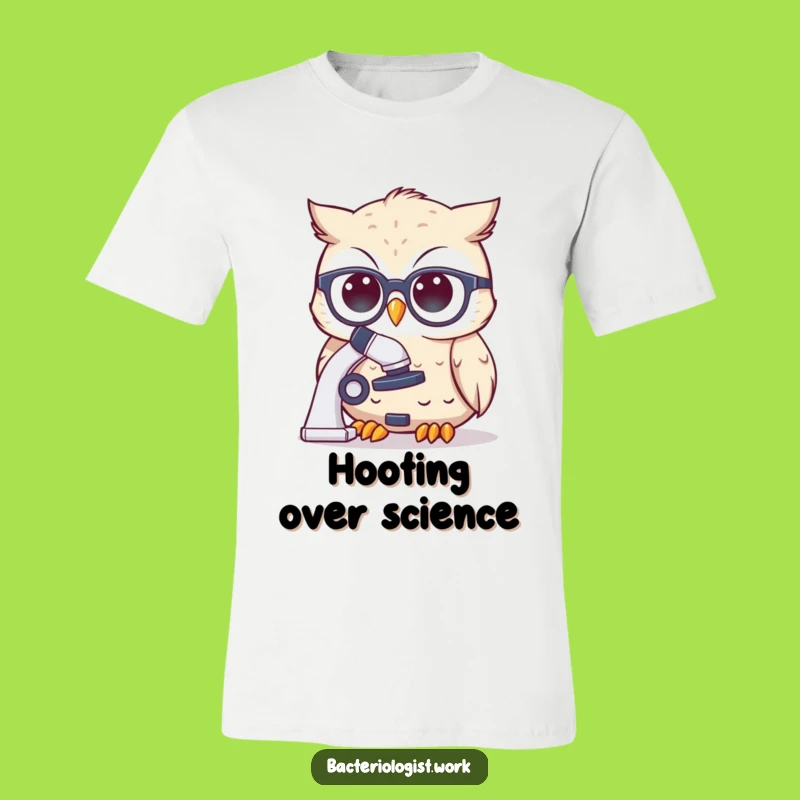 Funny Scientist Owl T-Shirt: Cute Spectacles Character Peering at Microscope, Hilarious Gift